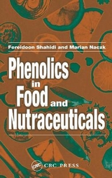 Phenolics in Food and Nutraceuticals - Shahidi, Fereidoon; Naczk, Marian