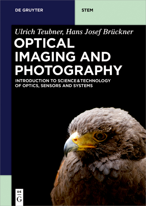Optical Imaging and Photography - Ulrich Teubner, Hans Josef Br&uuml;ckner