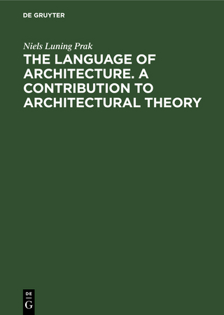 The language of architecture. A contribution to architectural theory