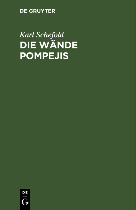 Die W&auml;nde Pompejis - Karl Schefold
