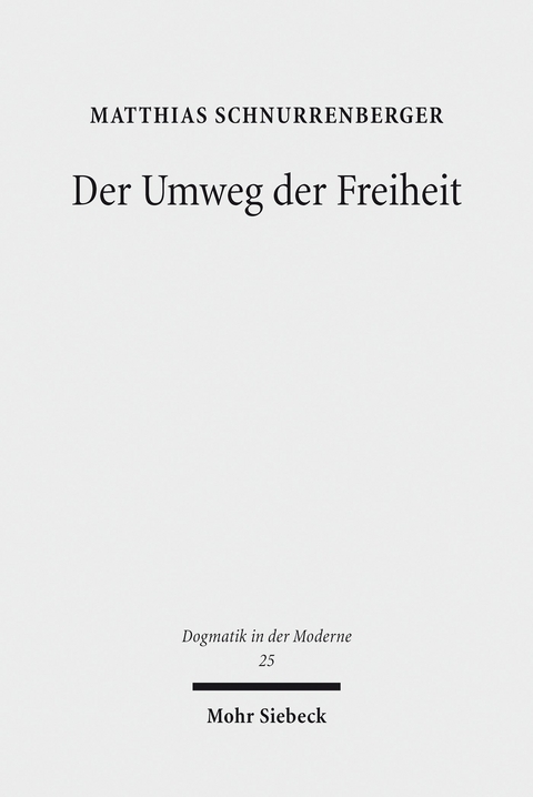 Der Umweg der Freiheit -  Matthias Schnurrenberger