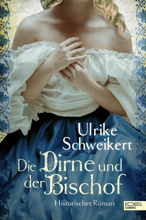 Die Dirne und der Bischof - Ulrike Schweikert