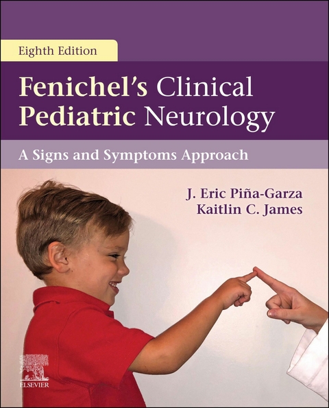Fenichel's Clinical Pediatric Neurology E-Book -  Kaitlin C. James,  J. Eric Pina-Garza