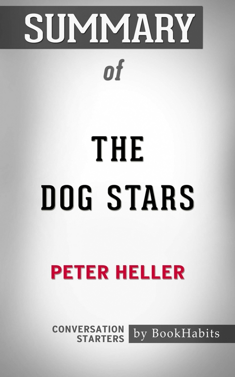 Summary of The Dog Stars -  Paul Adams