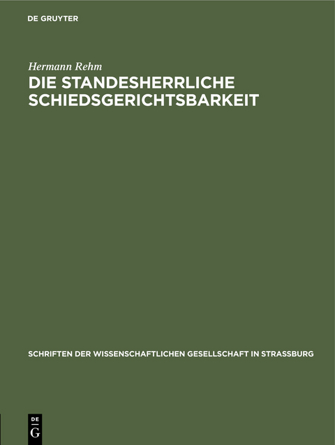 Die standesherrliche Schiedsgerichtsbarkeit - Hermann Rehm