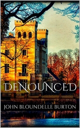 Denounced - John Bloundelle Burton