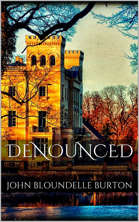 Denounced - John Bloundelle Burton