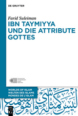 Ibn Taymiyya und die Attribute Gottes -  Farid Suleiman