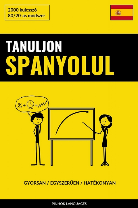 Tanuljon Spanyolul - Gyorsan / Egyszerűen / Hatékonyan -  Pinhok Languages
