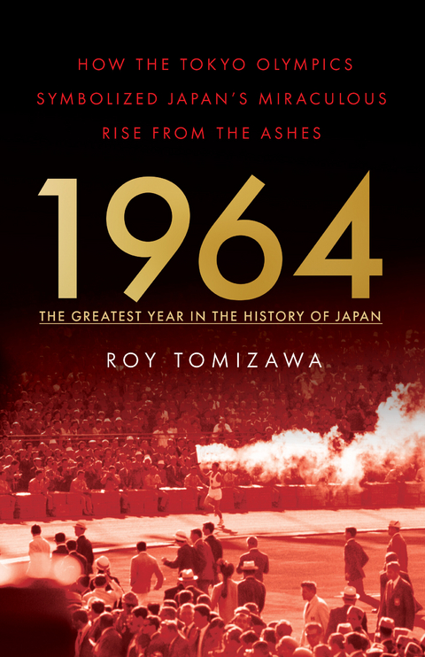 1964 - the Greatest Year in the History of Japan -  Roy Tomizawa