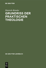 Grundriß der praktischen Theologie - Dietrich Rössler