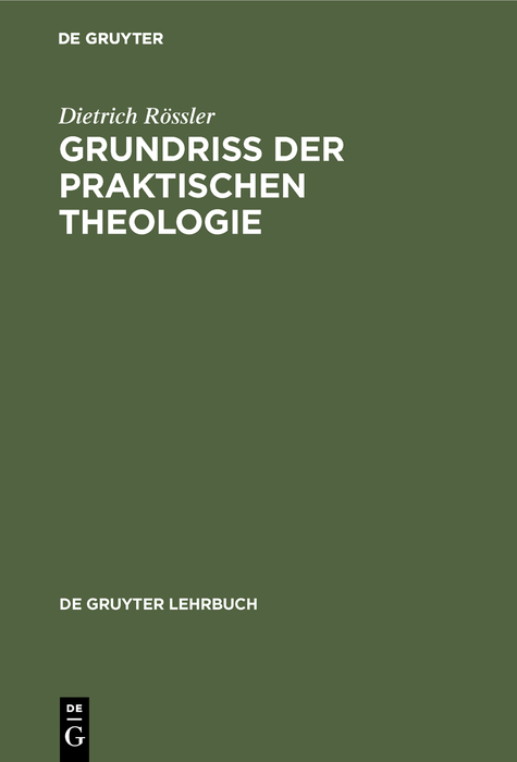 Grundri&szlig; der praktischen Theologie - Dietrich R&ouml;ssler