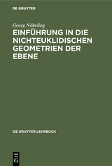 Einführung in die nichteuklidischen Geometrien der Ebene - Georg Nöbeling