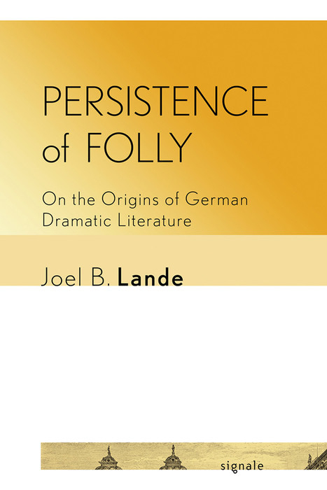 Persistence of Folly -  Joel B. Lande