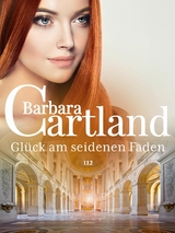 Gl&uuml;ck am Seidenen Faden -  Barbara Cartland