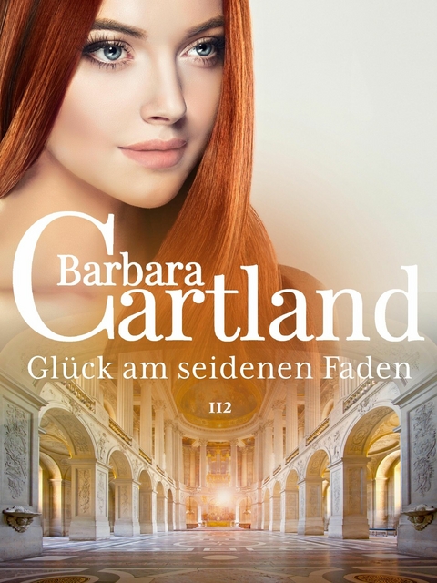 Gl&uuml;ck am Seidenen Faden -  Barbara Cartland