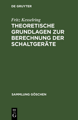 Theoretische Grundlagen zur Berechnung der Schaltger&auml;te - Fritz Kesselring