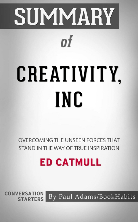 Summary of Creativity, Inc -  Paul Adams