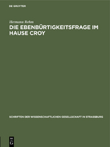 Die Ebenb&uuml;rtigkeitsfrage im Hause Croy - Hermann Rehm