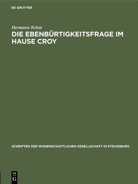 Die Ebenb&uuml;rtigkeitsfrage im Hause Croy - Hermann Rehm