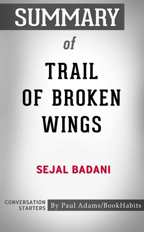 Summary of Trail of Broken Wings -  Paul Adams