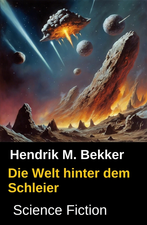 Die Welt hinter dem Schleier: Science Fiction -  Hendrik M. Bekker