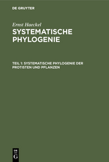 Systematische Phylogenie der Protisten und Pflanzen - Ernst Haeckel