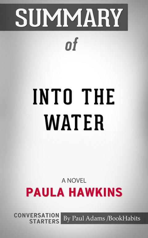 Summary of Into the Water -  Paul Adams