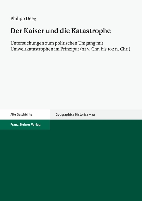 Der Kaiser und die Katastrophe -  Philipp Deeg