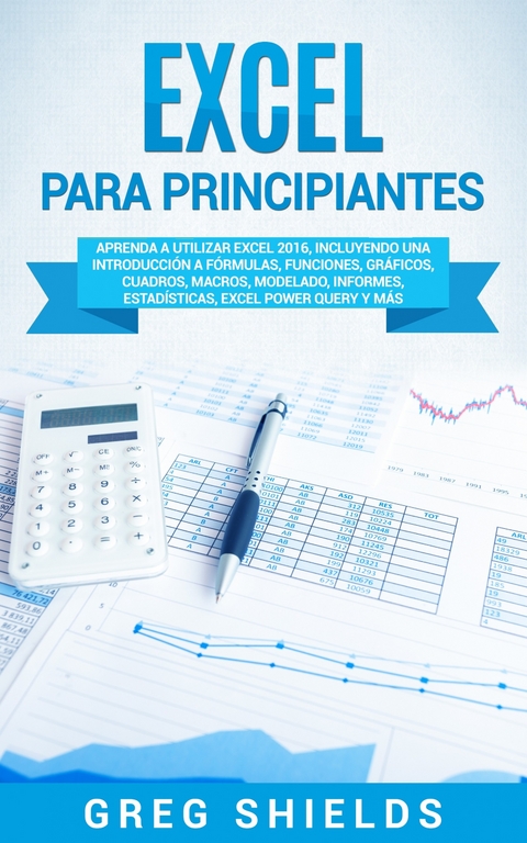 Excel para principiantes -  Greg Shields