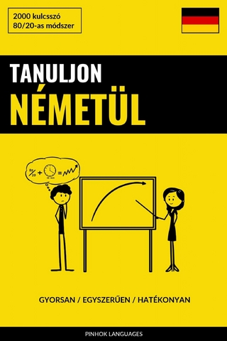 Tanuljon Németül - Gyorsan / Egyszerűen / Hatékonyan