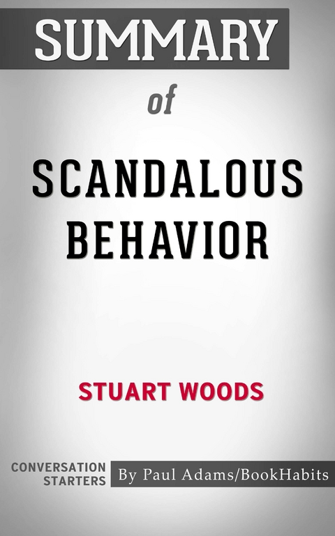 Summary of Scandalous Behavior -  Paul Adams