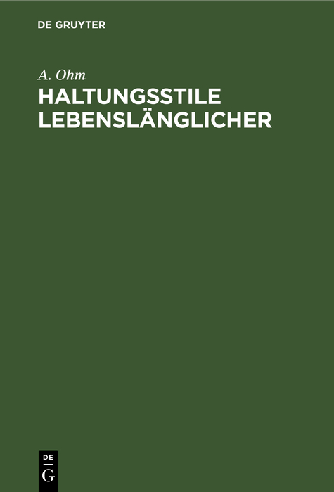 Haltungsstile Lebensl&auml;nglicher - A. Ohm