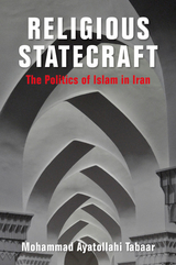Religious Statecraft - Mohammad Ayatollahi Tabaar