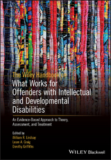 The Wiley Handbook on What Works for Offenders with Intellectual and Developmental Disabilities - 