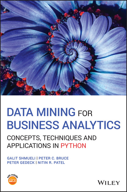Data Mining for Business Analytics - Galit Shmueli, Peter C. Bruce, Peter Gedeck, Nitin R. Patel