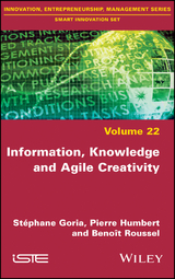 Information, Knowledge and Agile Creativity - St&eacute;phane Goria, Pierre Humbert, Benoit Roussel