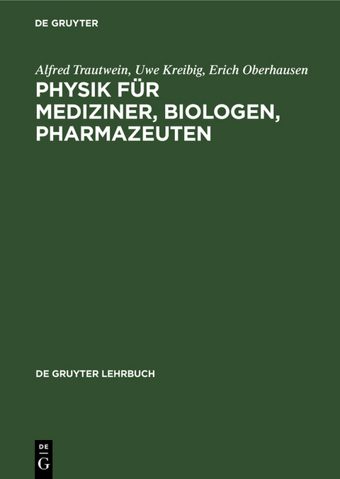 Physik f&uuml;r Mediziner, Biologen, Pharmazeuten - Alfred Trautwein, Uwe Kreibig, Erich Oberhausen