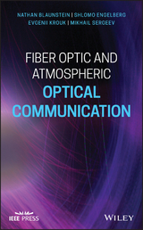 Fiber Optic and Atmospheric Optical Communication - Nathan Blaunstein, Shlomo Engelberg, Evgenii Krouk, Mikhail Sergeev
