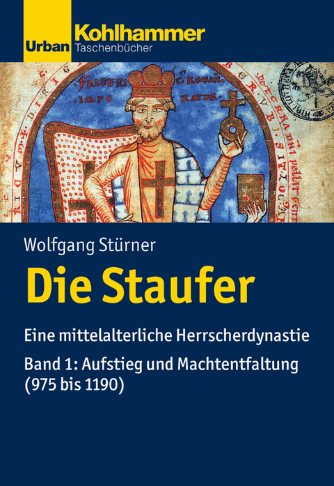 Die Staufer -  Wolfgang St&uuml;rner