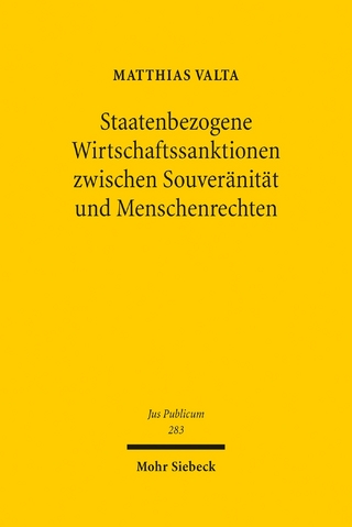 Staatenbezogene Wirtschaftssanktionen zwischen Souveränität und Menschenrechten