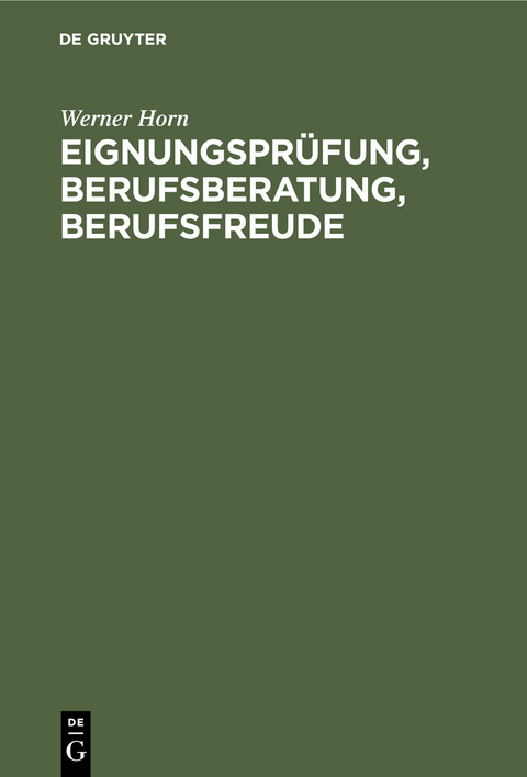 Eignungspr&uuml;fung, Berufsberatung, Berufsfreude - Werner Horn
