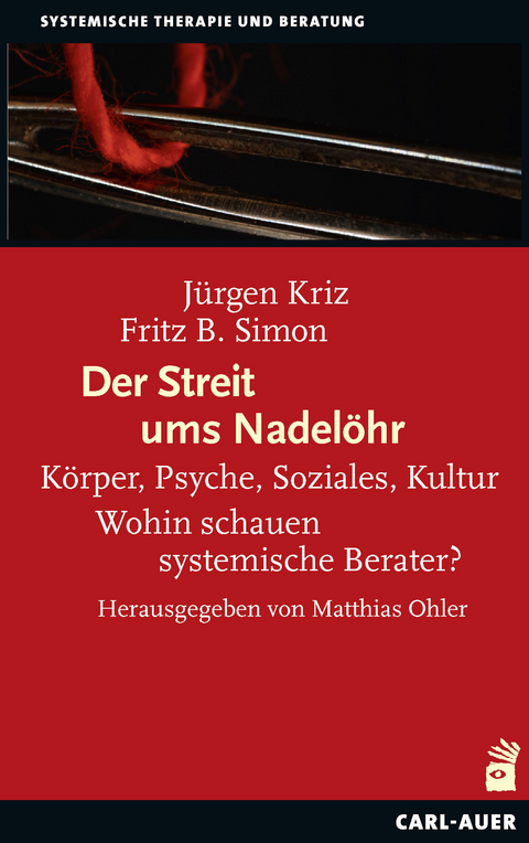Der Streit ums Nadel&ouml;hr - J&uuml;rgen Kriz, Fritz B. Simon
