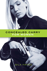 Concealed Carry for Women - Gila Hayes