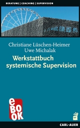 Werkstattbuch systemische Supervision - Christiane L&uuml;schen-Heimer, Uwe Michalak