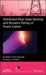 Distributed Fiber Optic Sensing and Dynamic Rating of Power Cables - Sudhakar Cherukupalli, George J. Anders