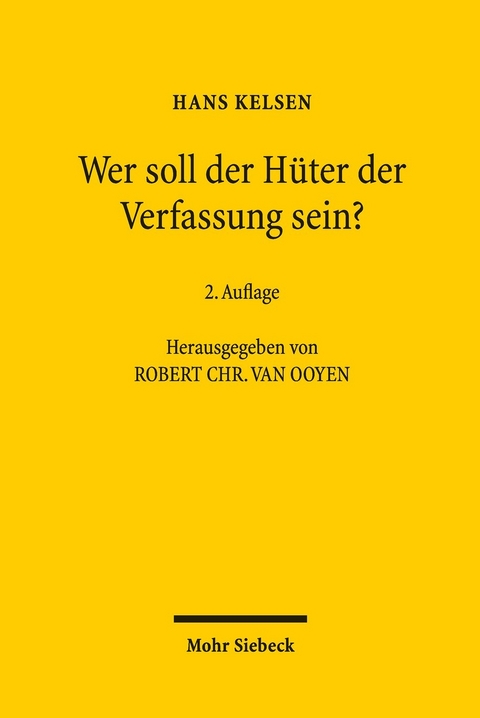 Wer soll der H&uuml;ter der Verfassung sein? -  Hans Kelsen