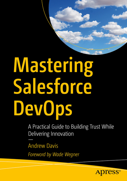 Mastering Salesforce DevOps - Andrew Davis