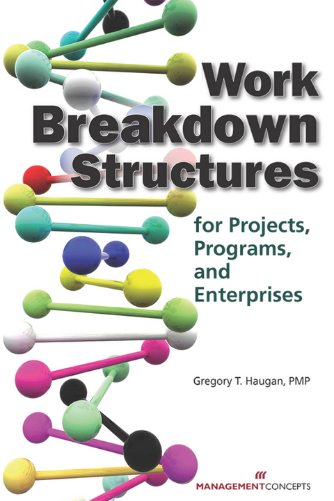 Work Breakdown Structures for Projects, Programs, and Enterprises - Gregory T. Haugan