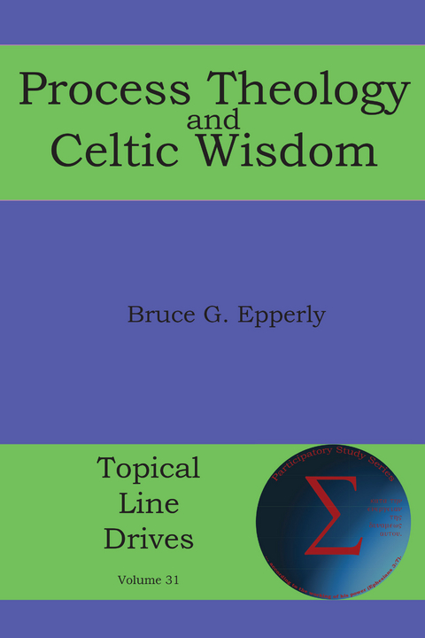 Process Theology and Celtic Wisdom - Bruce G Epperly